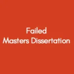 Failed Masters Dissertation