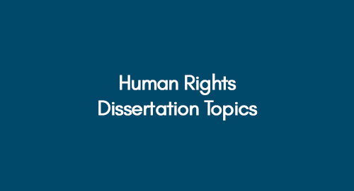 Human-Rights-Dissertation-Topics