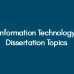 Information-Technology--Dissertation-Topics