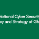 National Cyber Security Policy and Strategy of Ghana