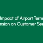 The Impact of Airport Terminal Expansion on Customer Services
