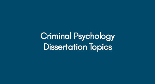 criminal psychology thesis topics