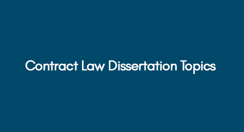 Contract Law Dissertation Topics