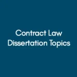 Contract Law Dissertation Topics
