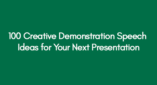 115 Creative Demonstration Speech Ideas for Your Next Presentation