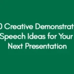200 Creative Demonstration Speech Ideas For Your Next Presentation