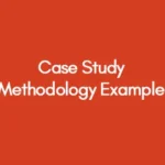 Case study methodology examples with free PDF samples for dissertation students