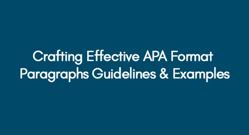 Crafting Effective APA Format Paragraphs Guidelines & Examples