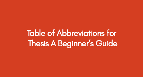 Table of Abbreviations for Thesis A Beginner’s Guide