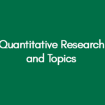 200+ Quantitative Research Titles and Topics