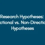 Research Hypotheses: Directional vs. Non-Directional Hypotheses