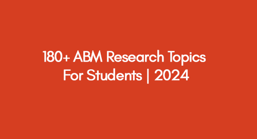 180+ ABM Research Topics For Students | 2024