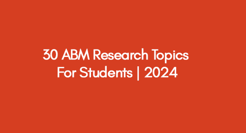 30 ABM Research Topics For Students | 2024
