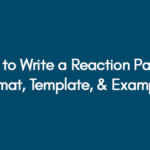 How to Write a Reaction Paper: Format, Template, & Examples