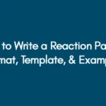 How to Write a Reaction Paper: Format, Template, & Examples