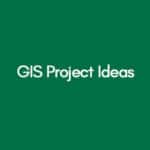 GIS Project Ideas