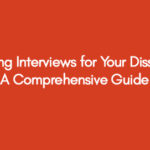 Conducting Interviews for Your Dissertation A Comprehensive Guide