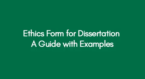 Ethics form for dissertation – student completing ethics application with guidance and examples