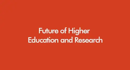 Future of Higher Education and Research