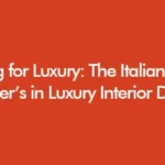 Training for Luxury: The Italian Online Master’s in Luxury Interior Design