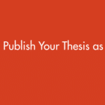 How to Publish Your Thesis as a Book