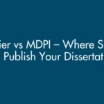 Elsevier vs MDPI – Where Should You Publish Your Dissertation?