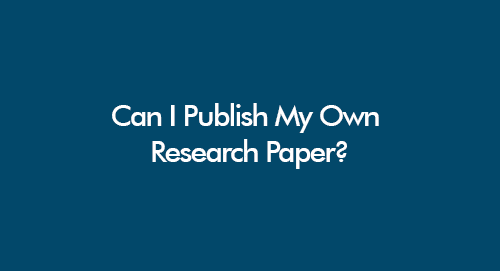 Can I Publish My Own Research Paper