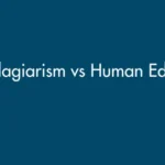 AI Plagiarism vs Human Editing
