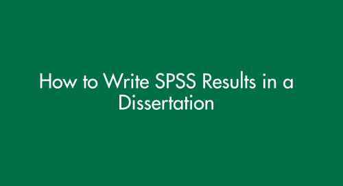 How to Write SPSS Results in a Dissertation