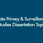 Data privacy and surveillance studies dissertation topics for 2026 with icons of GDPR, AI monitoring and digital security.