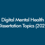 Digital Mental Health Dissertation Topics (2026)