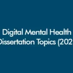 Digital Mental Health Dissertation Topics (2026)