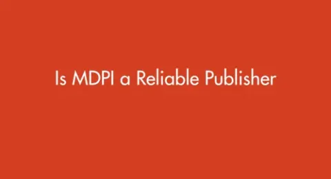 Is MDPI a Reliable Publisher? A Critical Review (2025)