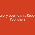 Predatory Journals vs Reputable Publishers