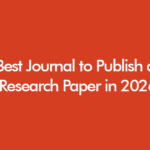 Best Journal to Publish a Research Paper in 20266