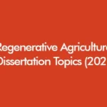 Regenerative agriculture dissertation topics 2026 – student reviewing soil and crop data on a UK farm