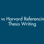 APA vs Harvard Referencing for Thesis Writing: Key Differences Explained