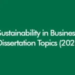 Sustainability in business dissertation topics covering ESG, corporate strategy, and ethical business practices in the UK