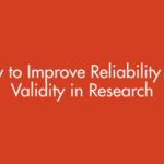 How to Improve Reliability and Validity in Research: A Practical Guide for Students (2026)