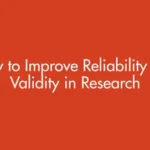 How to Improve Reliability and Validity in Research: A Practical Guide for Students (2026)