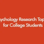 Psychology research topics for college students in the UK including easy project ideas, mental health topics, quantitative and qualitative research examples for 2026