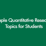 Simple quantitative research topics for students showing beginner-friendly study ideas with measurable variables and basic statistical analysis for UK assignments