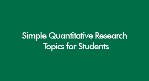 Simple quantitative research topics for students showing beginner-friendly study ideas with measurable variables and basic statistical analysis for UK assignments