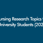 Best Nursing Research Topics for University Students in 2026