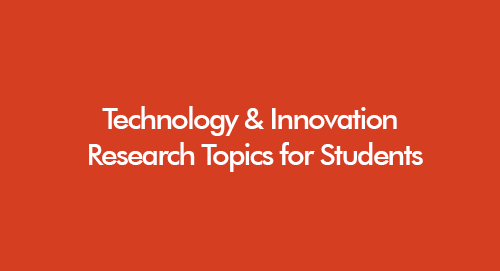 Technology and innovation research topics including artificial intelligence, cybersecurity, and digital transformation for university dissertations in the UK.