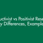 Constructivist vs Positivist Research: Key Differences, Examples & When to Use Each (2026 Guide)
