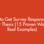 How to Get Survey Responses for Your Thesis (15 Proven Ways + Real Examples) – 2026 Guide