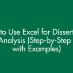 How to Use Excel for Dissertation Data Analysis (Step-by-Step Guide with Examples)