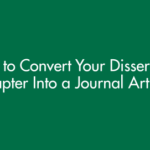 How to Convert Your Dissertation Chapter Into a Journal Article