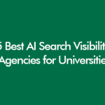 5 Best AI Search Visibility Agencies for Universities